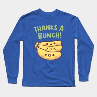 Cute Thanks A Bunch, Banana Pun Long Sleeve T-Shirt